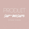Produit sur-mesure